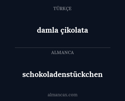 schokoladenstückchen - damla çikolata