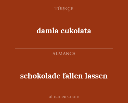 damla cukolata - schokolade fallen lassen