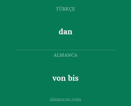 dan - von bis