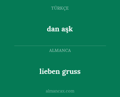 dan aşk - lieben gruss