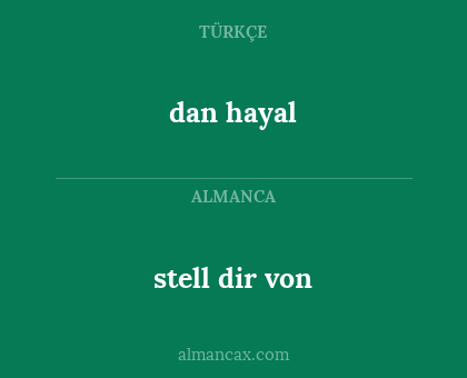 dan hayal - stell dir von