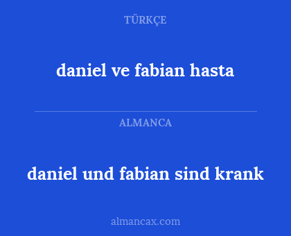 daniel und fabian sind krank - daniel ve fabian hasta