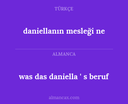 daniellanın mesleği ne - was das daniella ' s beruf