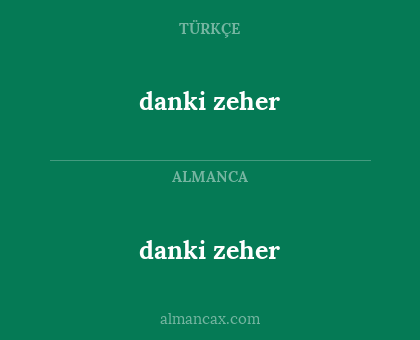 danki zeher - danki zeher