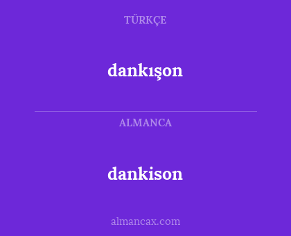 dankison - dankışon