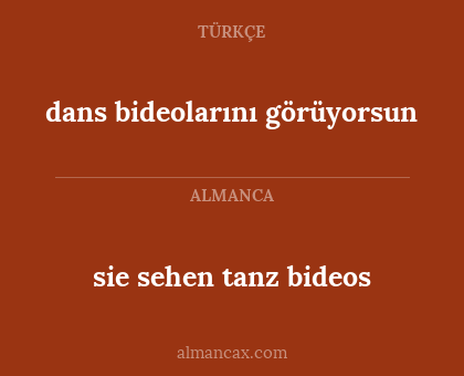 sie sehen tanz bideos - dans bideolarını görüyorsun