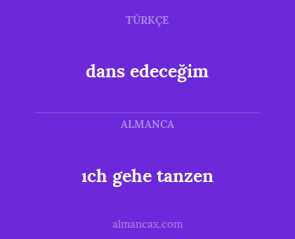 dans edeceğim - ıch gehe tanzen