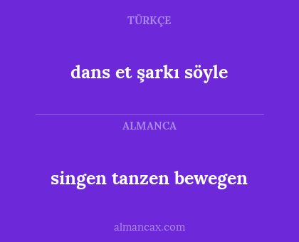 dans et şarkı söyle - singen tanzen bewegen