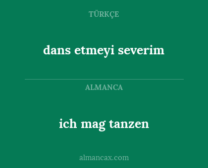 dans etmeyi severim - ich mag tanzen