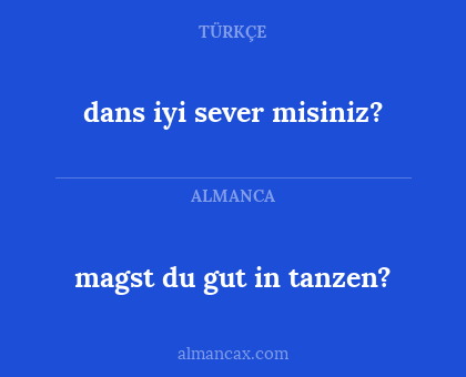 magst du gut in tanzen? - dans iyi sever misiniz?