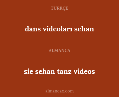 sie sehan tanz videos - dans videoları sehan