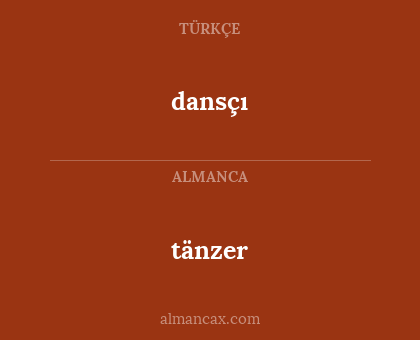 dansçı - tänzer