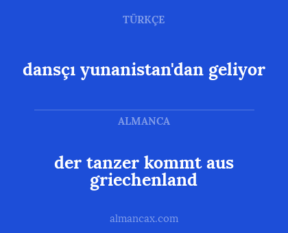 der tanzer kommt aus griechenland - dansçı yunanistan'dan geliyor