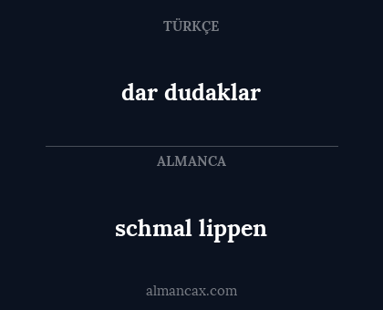 schmal lippen - dar dudaklar