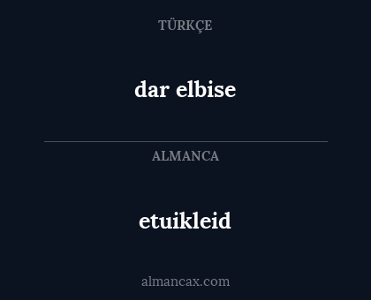 etuikleid - dar elbise