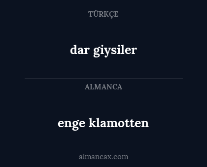 enge klamotten - dar giysiler