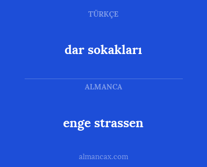 dar sokakları - enge strassen