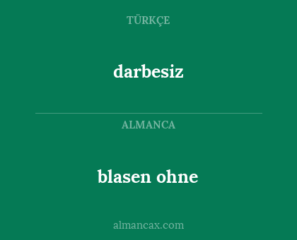 blasen ohne - darbesiz