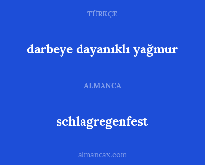 schlagregenfest - darbeye dayanıklı yağmur