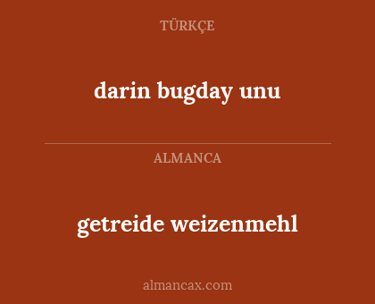 getreide weizenmehl - darin bugday unu