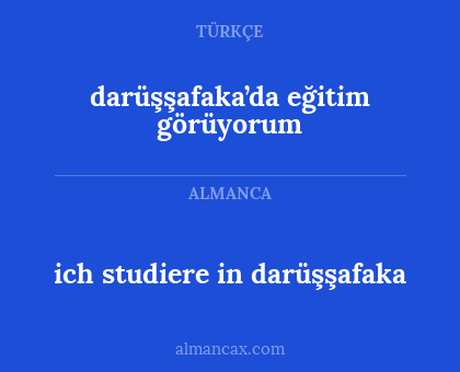 ich studiere in darüşşafaka - darüşşafaka’da eğitim görüyorum
