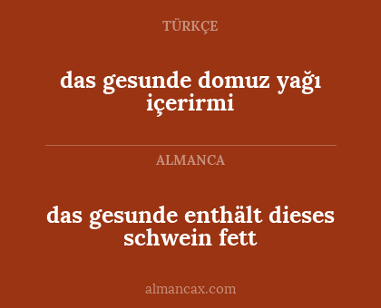 das gesunde enthält dieses schwein fett - das gesunde domuz yağı içerirmi