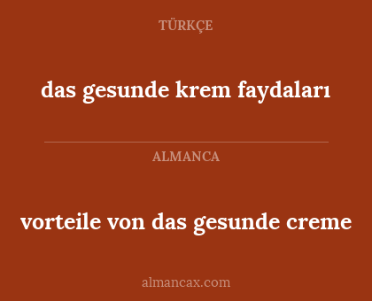das gesunde krem faydaları - vorteile von das gesunde creme