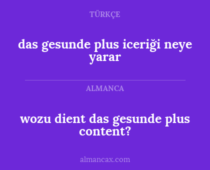 das gesunde plus iceriği neye yarar - wozu dient das gesunde plus content?