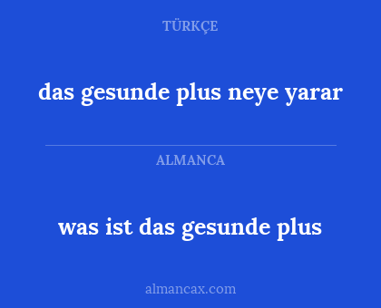 was ist das gesunde plus - das gesunde plus neye yarar