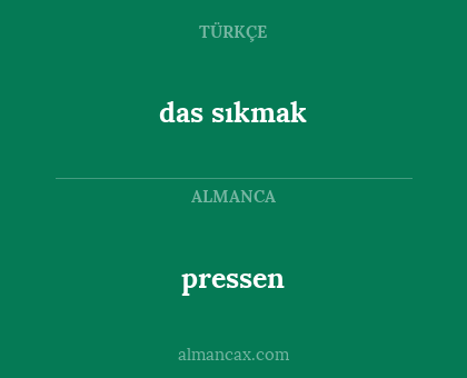 pressen - das sıkmak