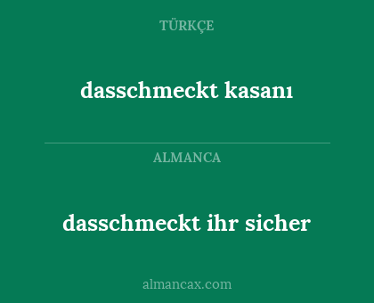 dasschmeckt ihr sicher - dasschmeckt kasanı