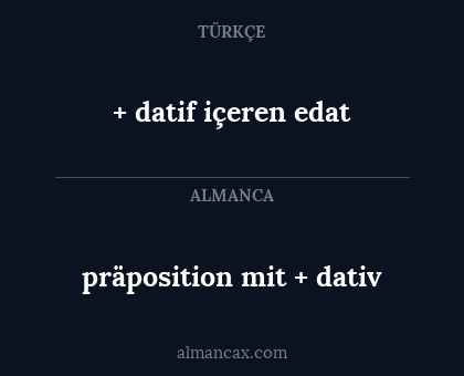 präposition mit + dativ - + datif içeren edat