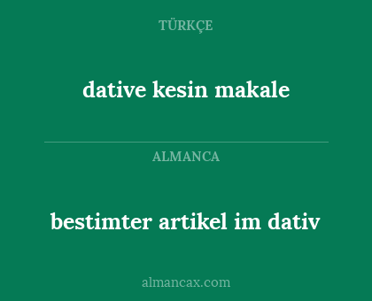 dative kesin makale - bestimter artikel im dativ