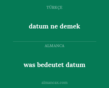 was bedeutet datum - datum ne demek