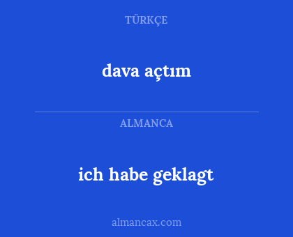 dava açtım - ich habe geklagt