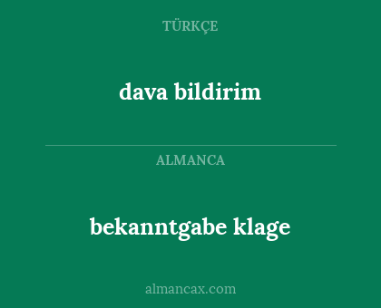 dava bildirim - bekanntgabe klage