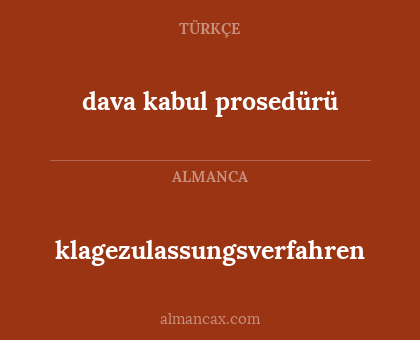 dava kabul prosedürü - klagezulassungsverfahren