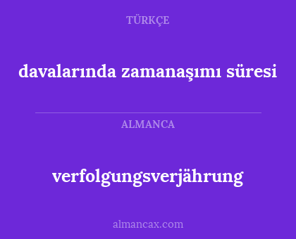 verfolgungsverjährung - davalarında zamanaşımı süresi