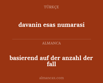 davanin esas numarasi - basierend auf der anzahl der fall