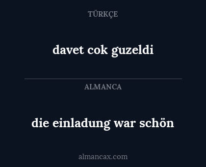 davet cok guzeldi - die einladung war schön
