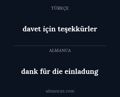 dank für die einladung - davet için teşekkürler