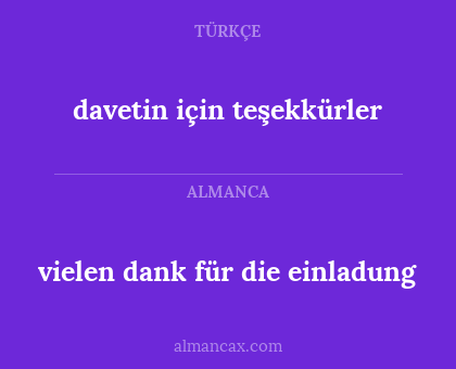 davetin için teşekkürler - vielen dank für die einladung