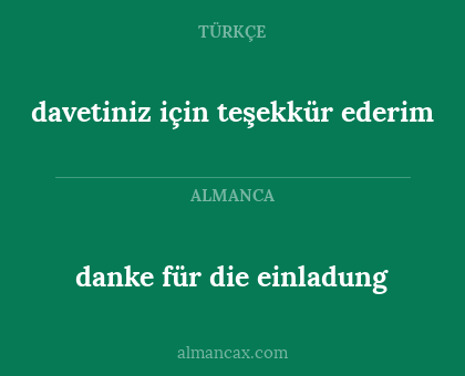 davetiniz için teşekkür ederim - danke für die einladung