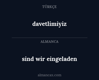 davetlimiyiz - sind wir eingeladen
