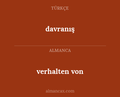 davranış - verhalten von