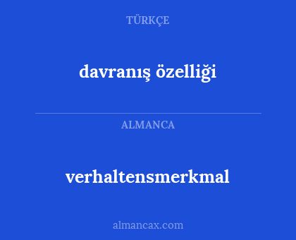 davranış özelliği - verhaltensmerkmal