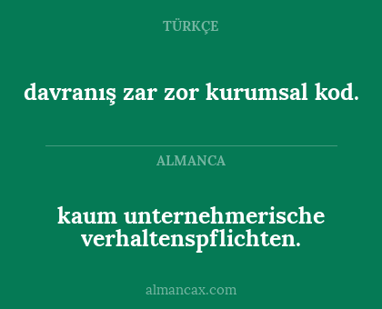 kaum unternehmerische verhaltenspflichten. - davranış zar zor kurumsal kod.