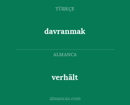 verhält - davranmak