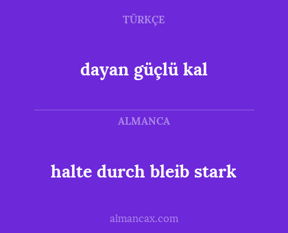 dayan güçlü kal - halte durch bleib stark