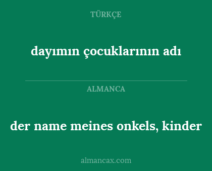 dayımın çocuklarının adı - der name meines onkels, kinder